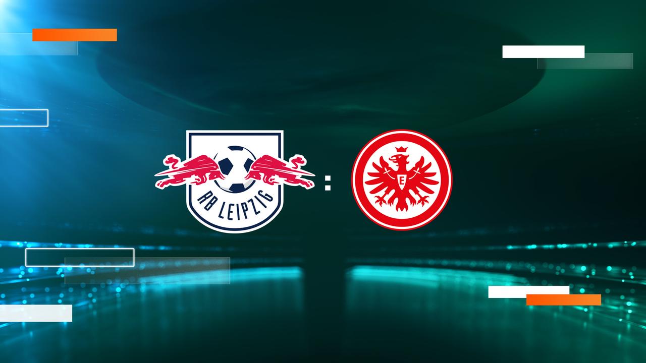 DFB-Pokal-Finale RB Leipzig gegen Eintracht Frankfurt