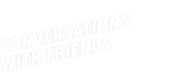 Conversations with Friends