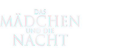 Das Mädchen und die Nacht