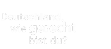 Logo, Deutschland, wie gerecht bist du?