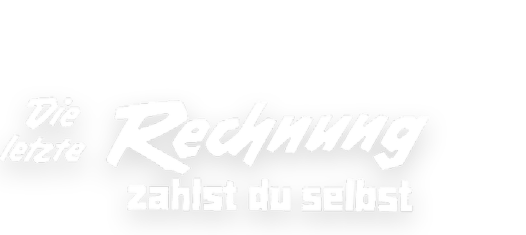 Das Logo zum Film Die letzte Rechnung zahlst du selbst