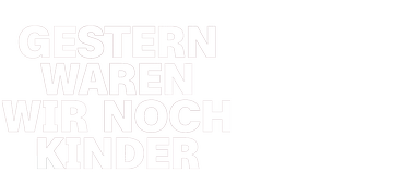 Gestern waren wir noch Kinder