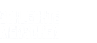 Schlechte Menschen