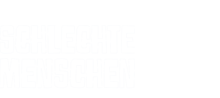 Schlechte Menschen