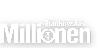 Das Logo des Films Stankowskis Millionen