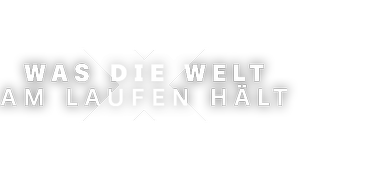 Artwork Was die Welt am laufen hält