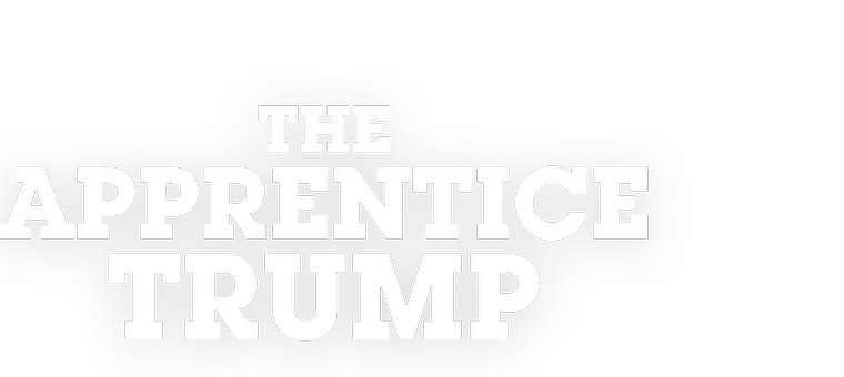 The Apprentice – The Trump Story