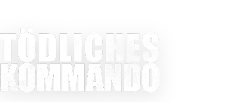 Das Logo zum Film Tödliches Kommando
