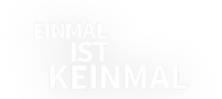 Das Logo zum Film: Einmal ist keinmal