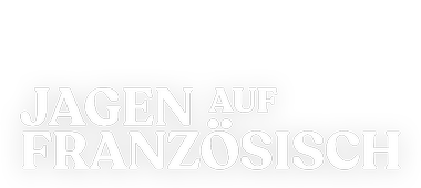 Das Logo des Films "Jagen auf französisch"