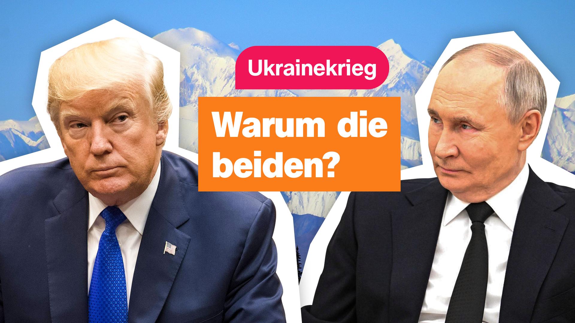 Trump und Putin im Portrait vor den Bergen Alaskas. Dazwischen der Text: "Ukrainekrieg. Warum die beiden?"