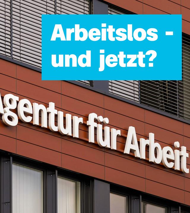 Agentur für Arbeit, Aussenfassade, darauf Schrift: "Arbeitslos - und jetzt?"
