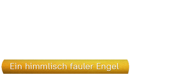 Magische Momente: Ein himmlisch fauler Engel