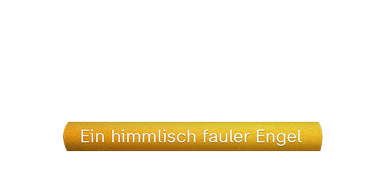 Magische Momente: Ein himmlisch fauler Engel