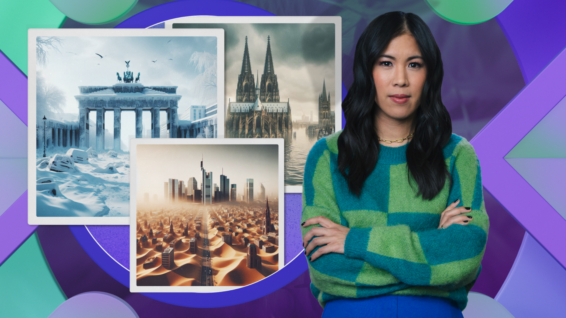 Mai steht rechts mit verschränkten Armen. Links sind drei Bilder zu sehen: Die Skyline von Frankfurt in der Wüste, der Kölner Dom halb im Wasser und das Brandenburger Tor im Schnee.