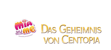 Mia and me - Das Geheimnis von Centopia 