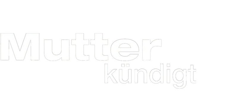 Mutter kündigt