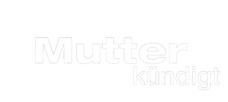 Mutter kündigt