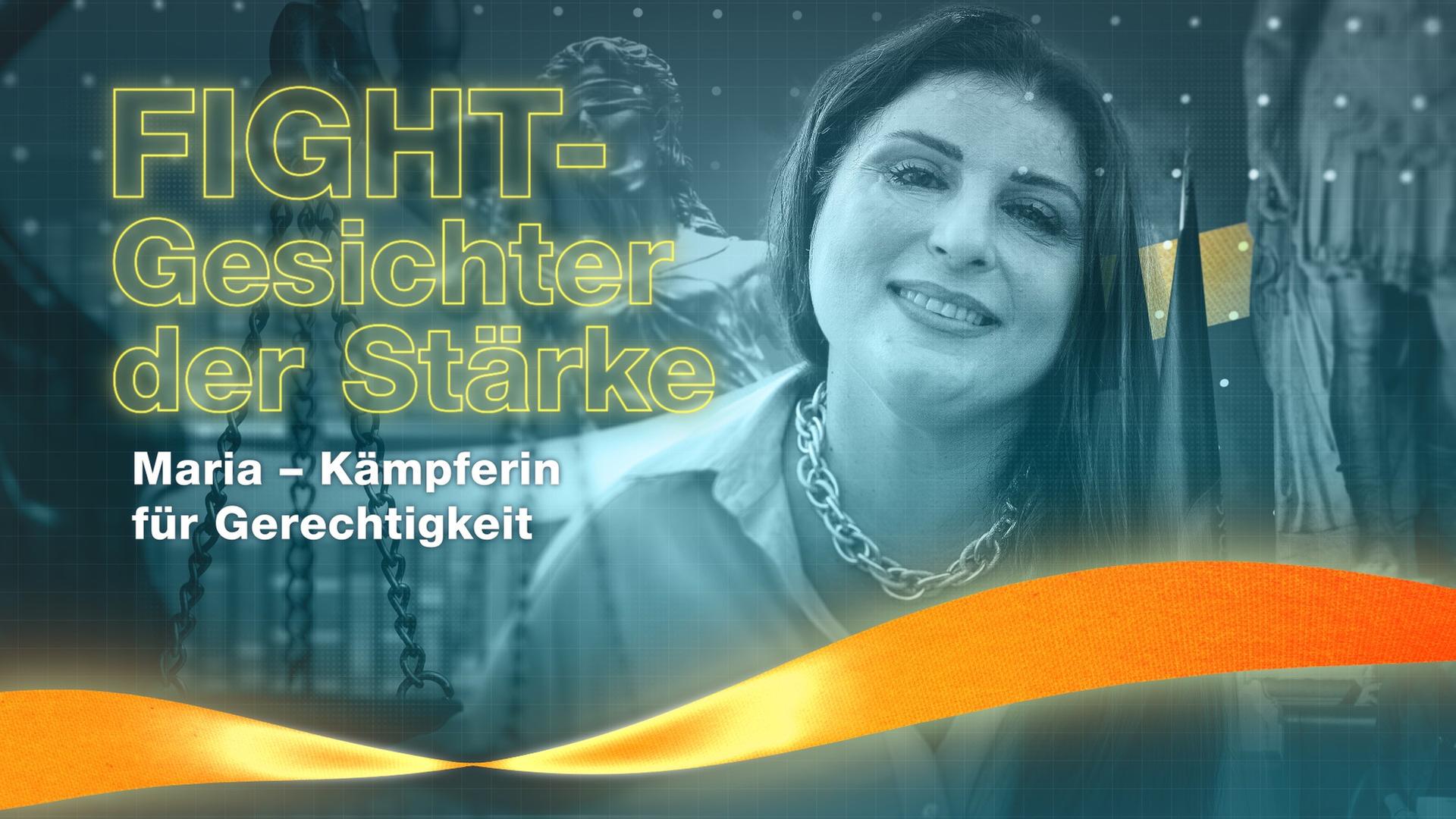 Maria Rositani aus Italien, daneben Schriftzug: "FIGHT - Gesichter der Stärke" und "Maria - Kämpferin für Gerechtigkeit"