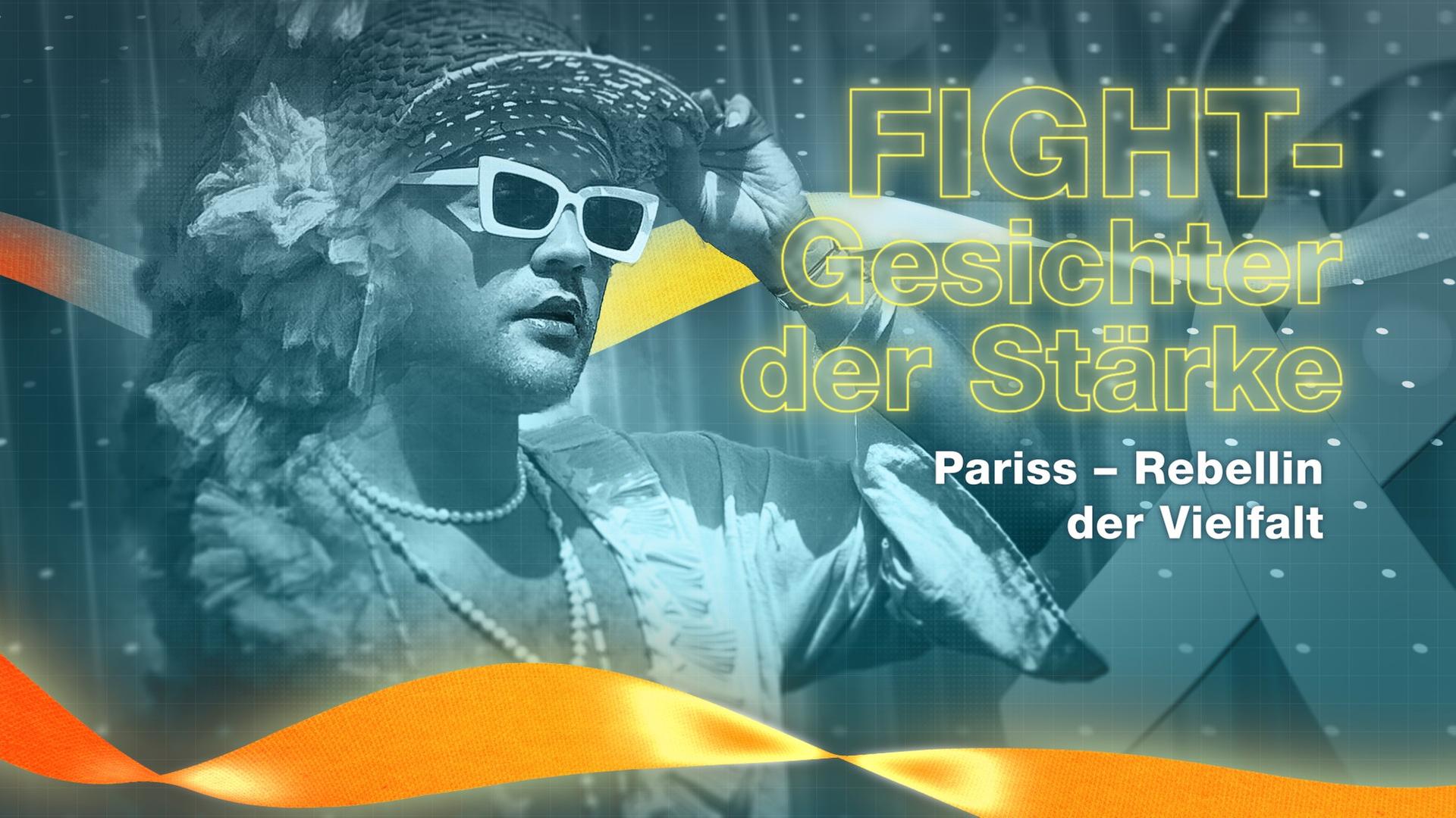 Pariss Roman, Transfrau am Broadway in New York City, daneben Schriftzüge: "Fight - Gesichter der Stärke" und "Pariss - Rebellin der Vielfalt"