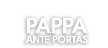 Pappa ante Portas