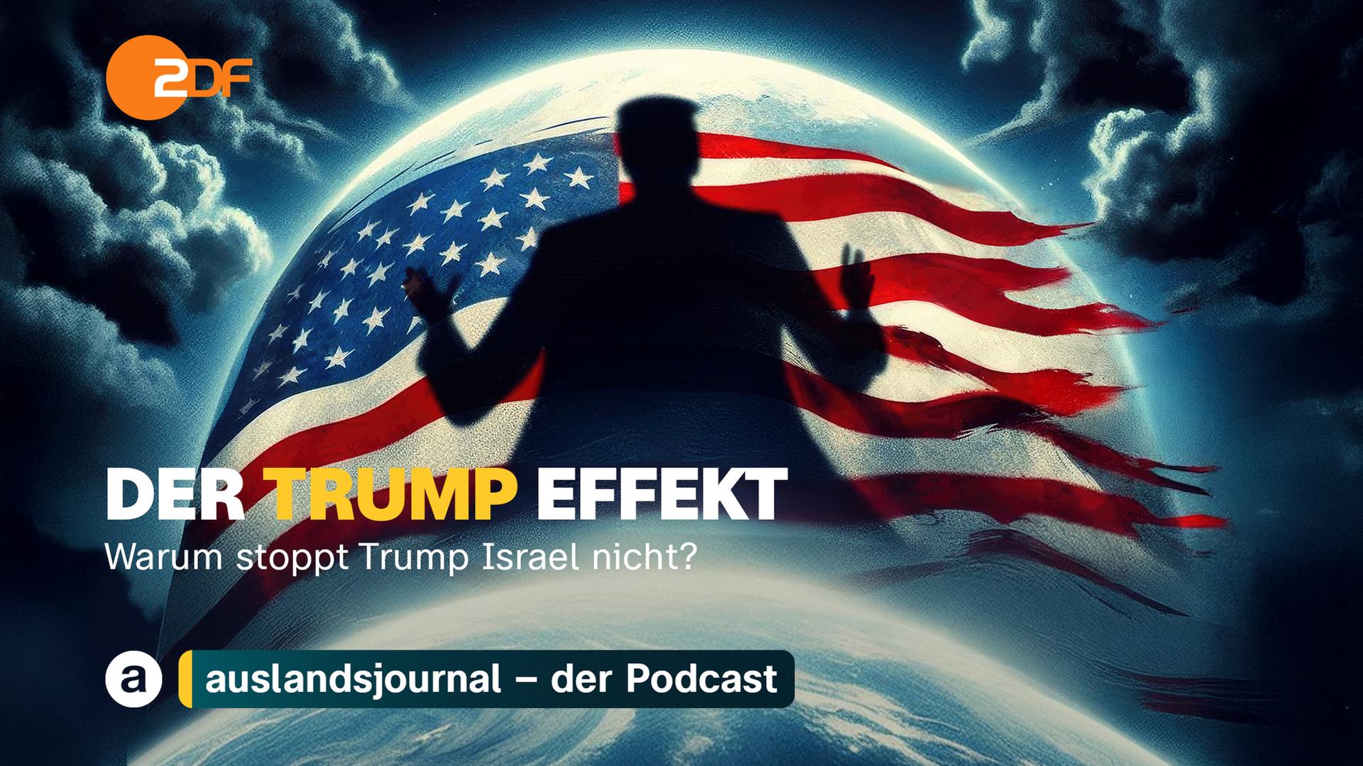 Donald Trump als Schatten mit erhobenen Händen, dahinter Weltkugel mit zerfetzter US-Flagge und dunkle Wolken, unten Schriftzug: "Der Trump Effekt - Warum stoppt Trump Israel nicht?" 