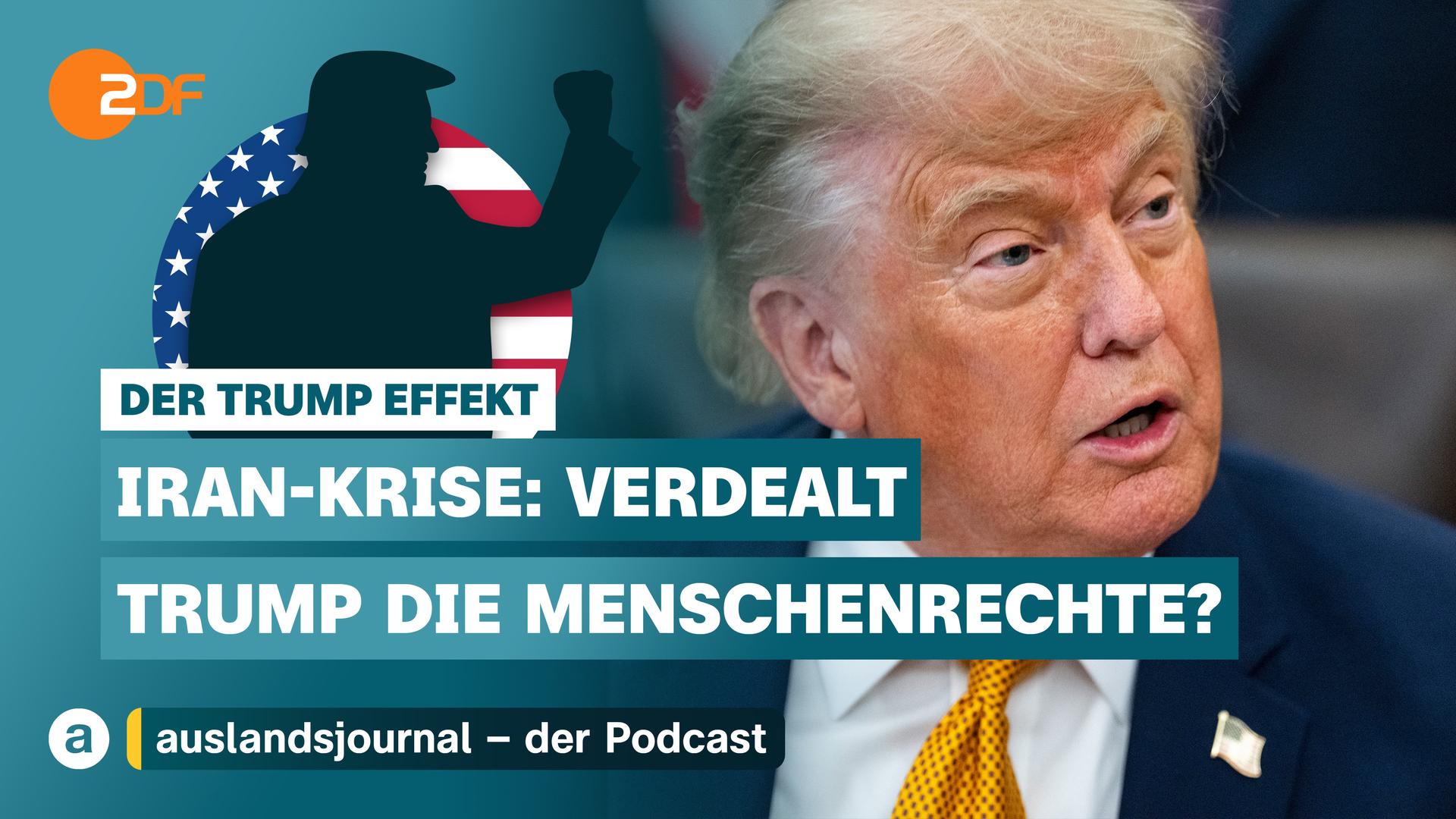 Donald Trump mit erhobener Faust als Schattenriss vor US-Flagge, darunter Schriftzug: "Der Trump Effekt - Iran-Krise: Verdealt Trump die Menschenrechte?", rechts Nahaufnahme von Donald Trump