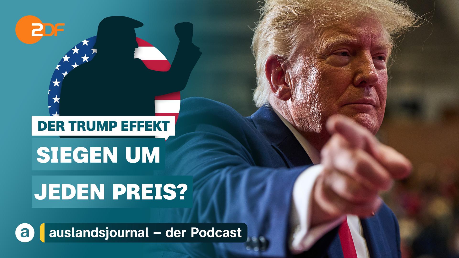 Donald Trump mit erhobener Faust als Schattenriss vor US-Flagge, darunter Schriftzug: "Der Trump Effekt: Siegen um jeden Preis?, rechts Nahaufnahme von Trump, er zeigt auf etwas.