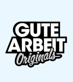 GUTE ARBEIT ORIGINALS