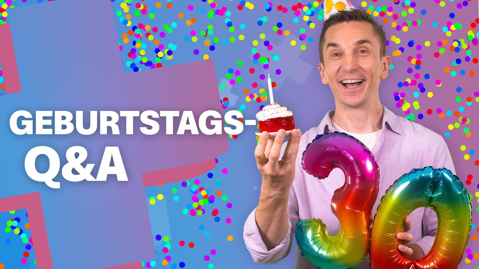 Podcast - Geburtstags Q&A