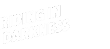 Riding in Darkness