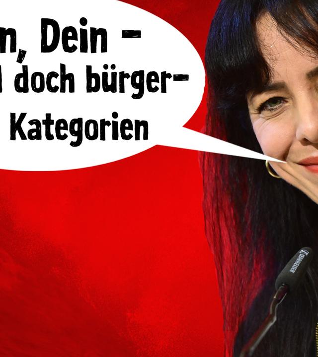 Montage: Lächelnde Elif Eralp mit Sprechblase: Mein, Dein - das sind doch bürgerliche Kategorien.