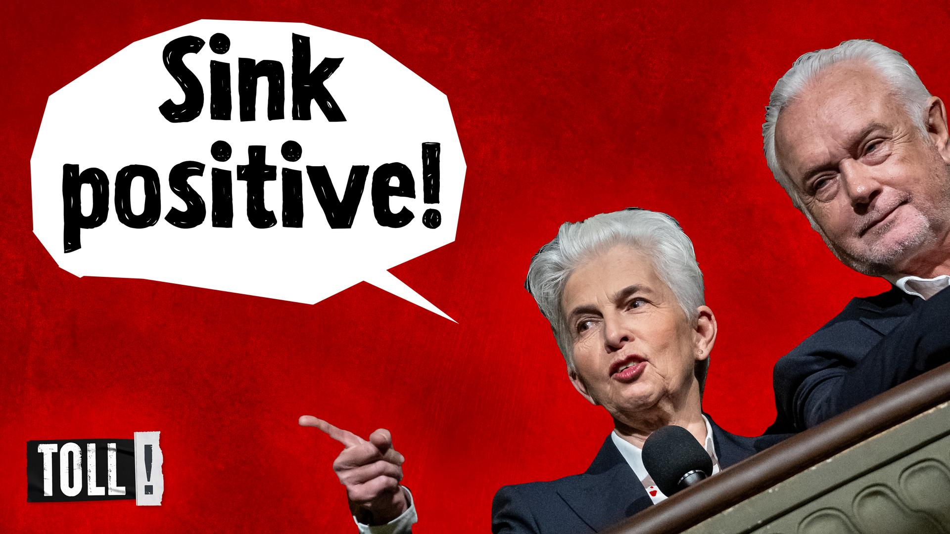 Montage: Agnes Strack-Zimmermann und Wolfgang Kubicki | Sprechblase mit Text: "Sink positive!"