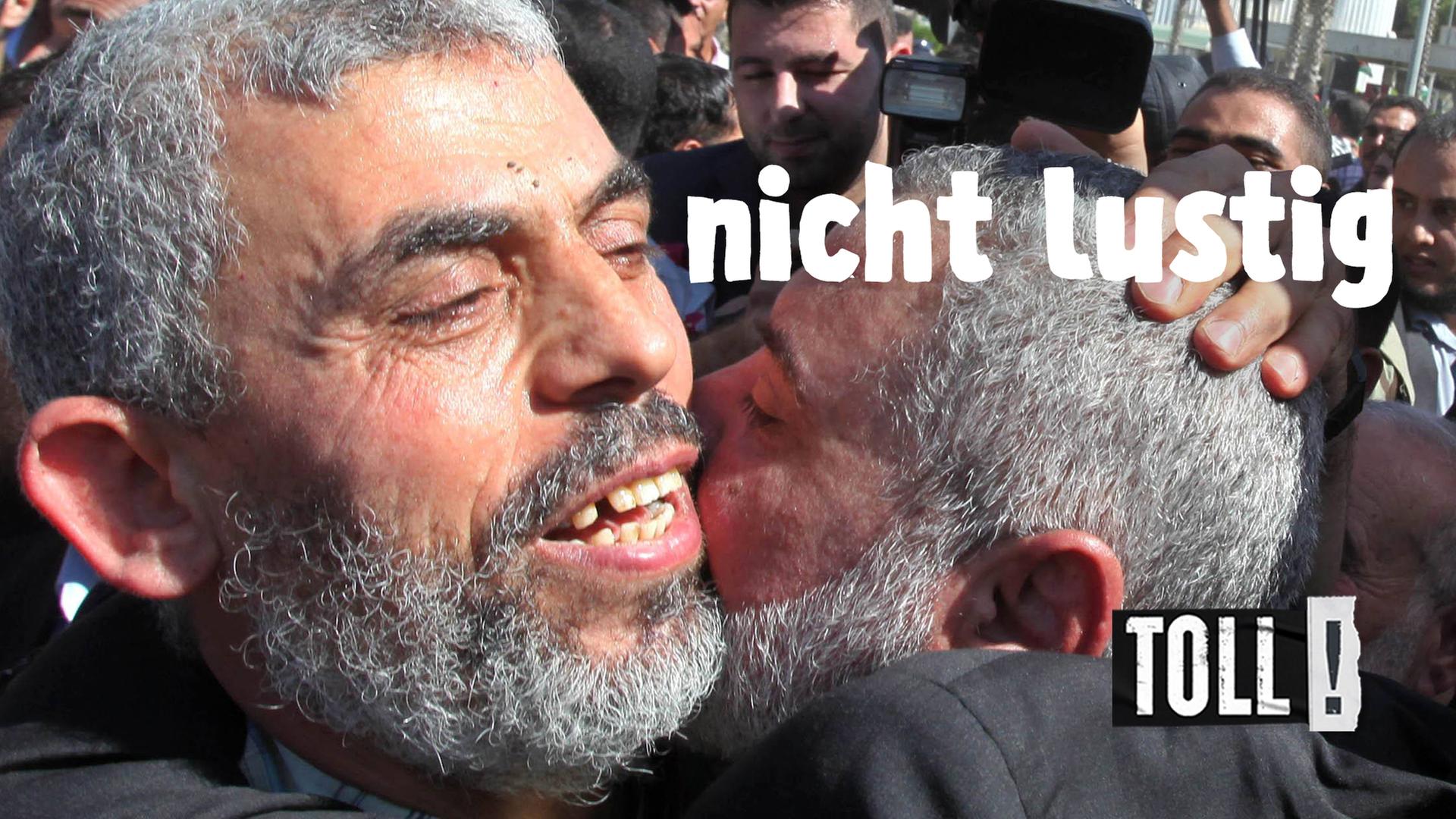 Hamas-Chef Yahya Sinwar umarmt lachend einen Sympathisanten; Text: "nicht lustig"