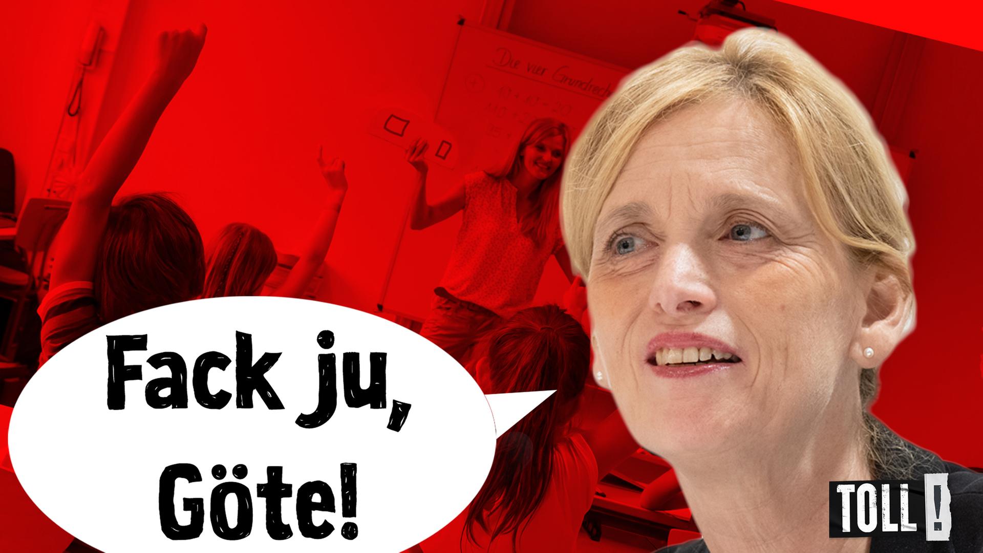 Montage: Bildungsministerin Karin Prien mit Sprechblase: Fack ju, Göte!