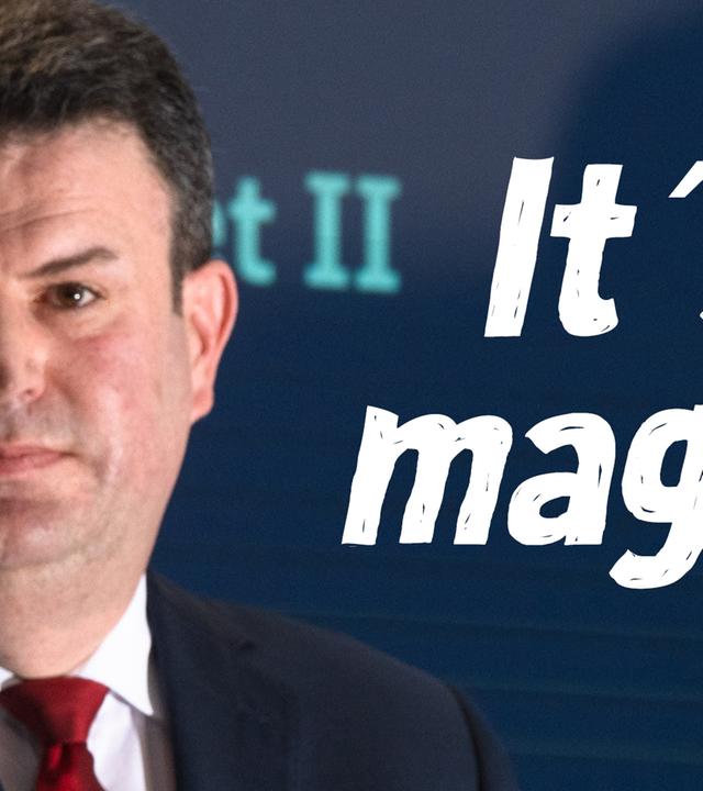 Bundesarbeitsminister Hubertus Heil; Text: It's magic!