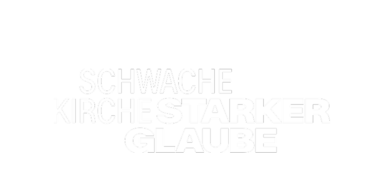 Schwache Kirche, starker Glaube