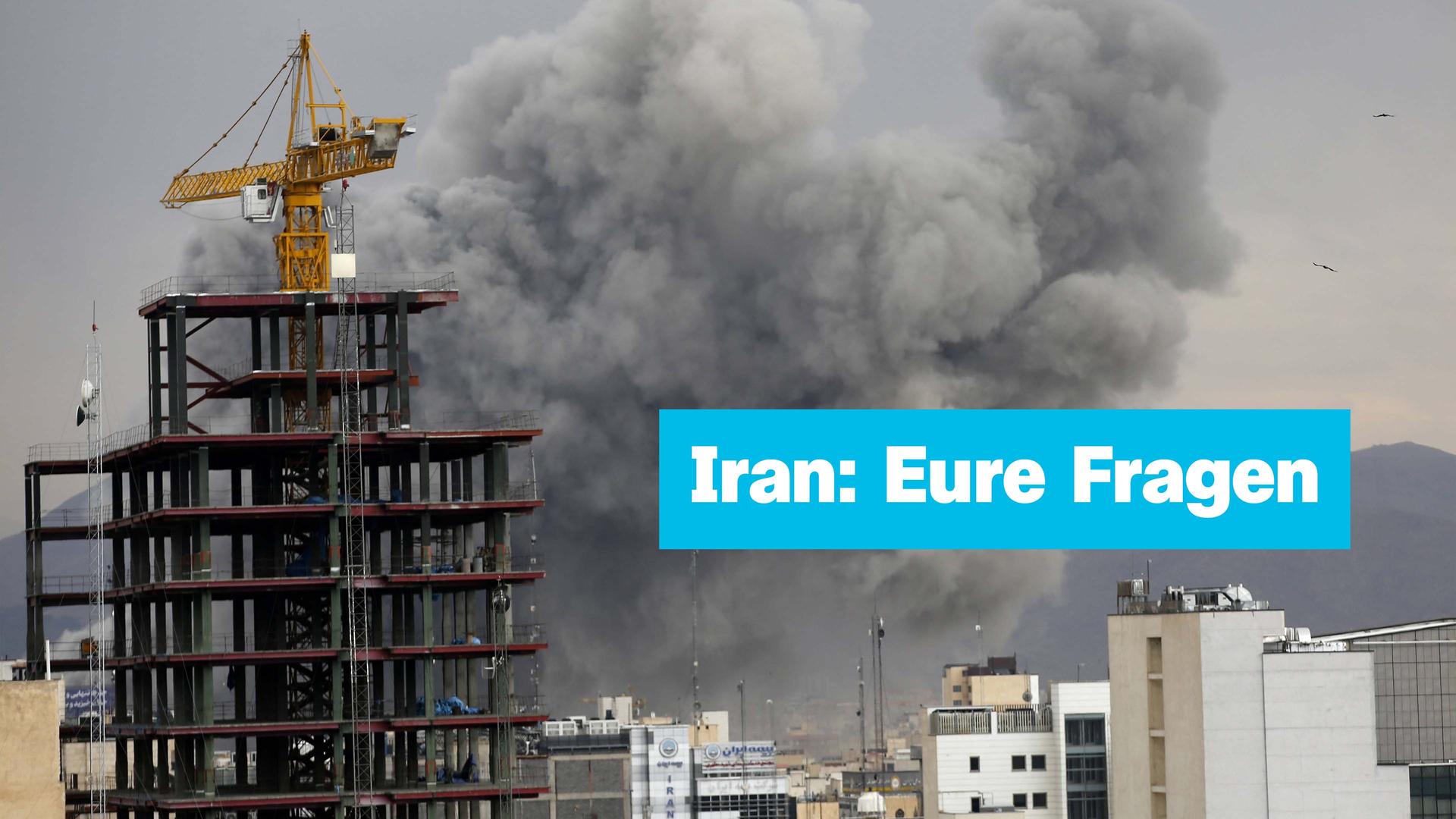 Rauchsäule in Iran mit Schrift "Iran: Eure Fragen"