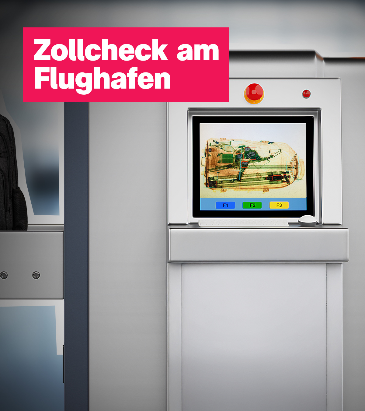 Ein Rucksack fährt durch einen Gepäckscanner. Darüber der Schriftzug: "Zollcheck am Flughafen".