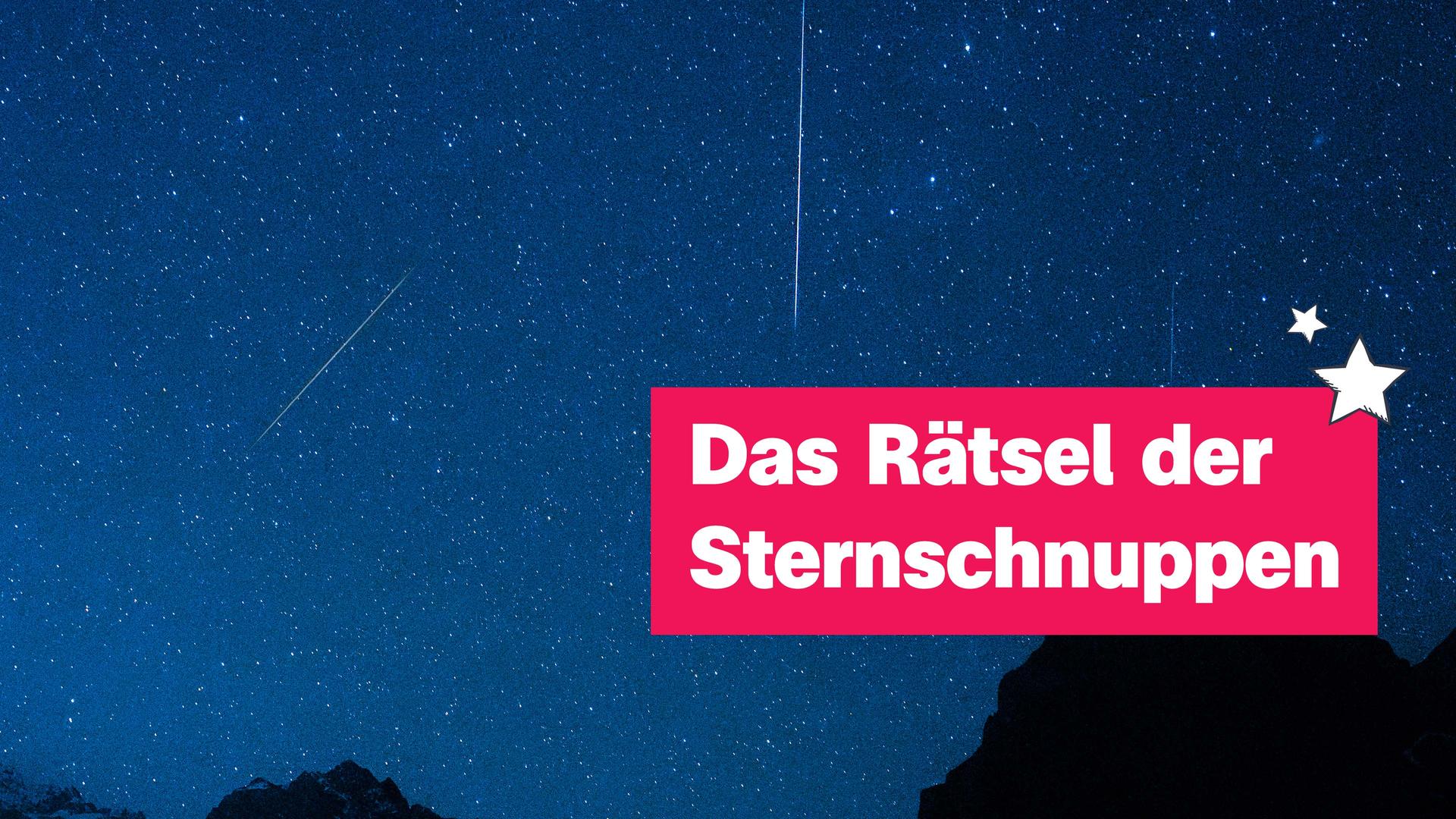 Das Rätsel der Sternschnuppen!