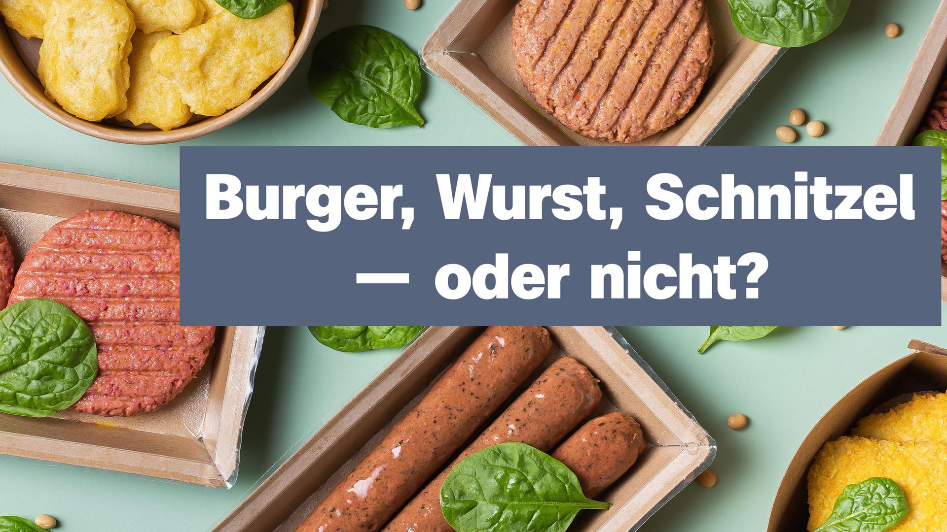 Burger, Wurst, Schnitzel oder nicht?