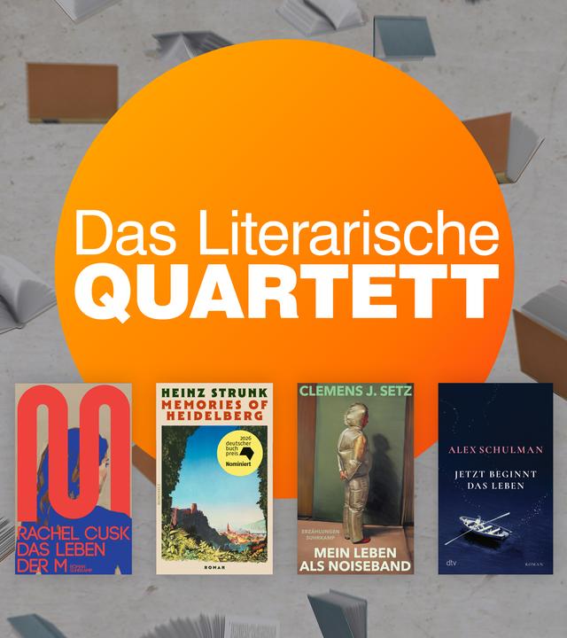 Das Sendungsplakat des "Literarischen Quartetts" im Mai 2026 mit den vier Covern der Bücher, die in der Bücherrunde besprochen werden: Rachel Cusk "Das Leben der M.“, Alex Schulman "Jetzt beginnt das Leben“, Clemens J. Setz, "Mein Leben als Noiseband“, Heinz Strunk "Memories of Heidelberg”.