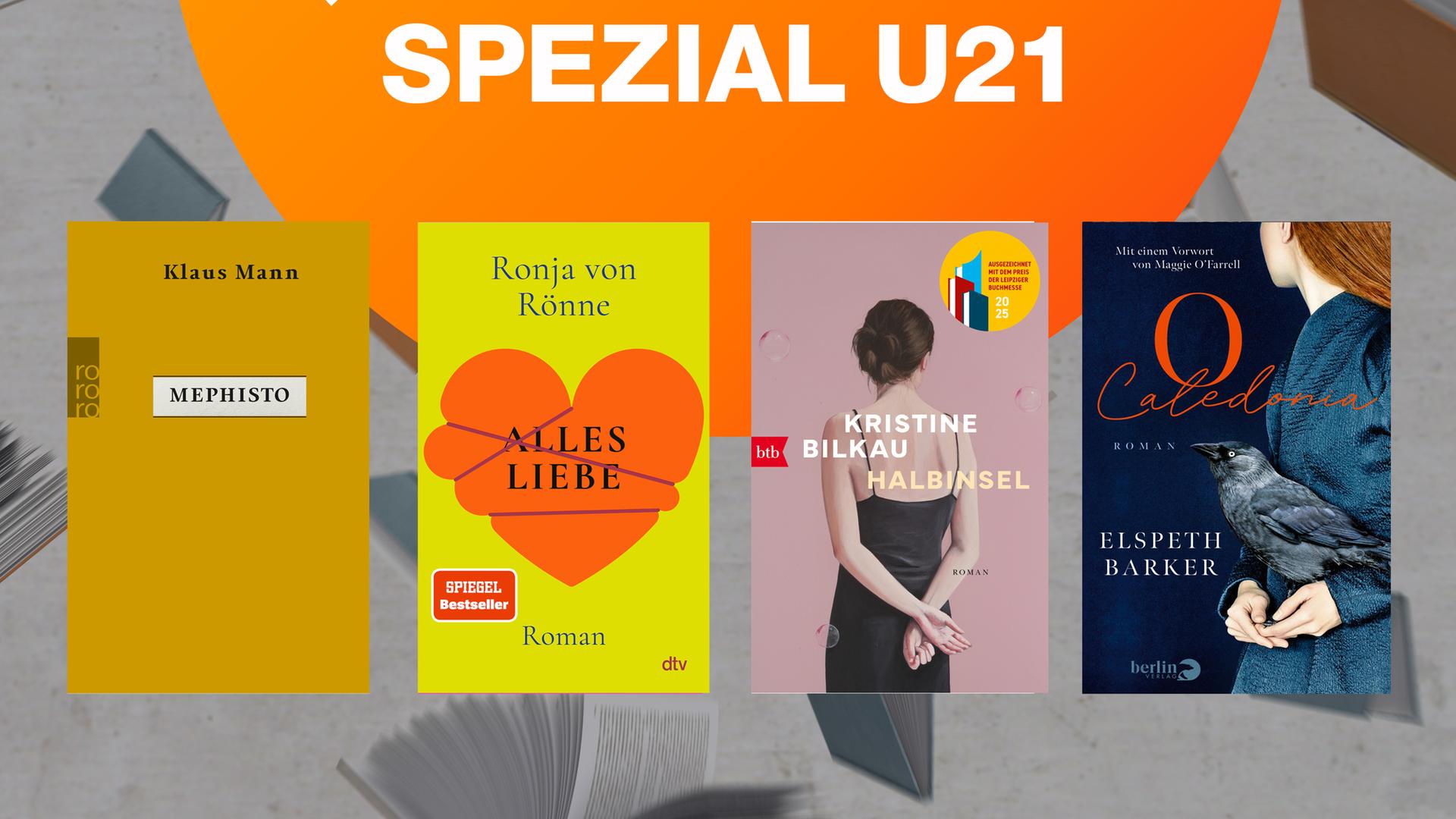 Das Sendungsplakat des "Literarischen Quartetts - U21" im Oktober 2026 mit den vier Covern der Bücher, die in der Bücherrunde besprochen werden: "Mephisto" von Klaus Mann, "Halbinsel" von Kristine Bilkau, "Alles Liebe" von Ronja von Roenne, "O Caledonia" von Elspeth Barker.