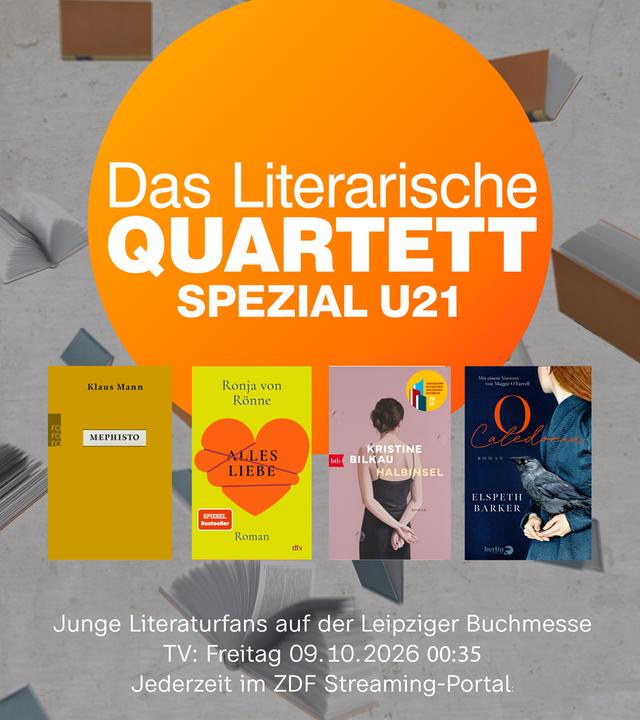 Das Sendungsplakat des "Literarischen Quartetts - U21" im Oktober 2026 mit den vier Covern der Bücher, die in der Bücherrunde besprochen werden: "Mephisto" von Klaus Mann, "Halbinsel" von Kristine Bilkau, "Alles Liebe" von Ronja von Roenne, "O Caledonia" von Elspeth Barker.