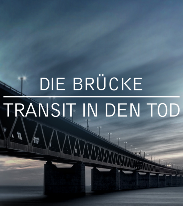 Die Brücke - Transit in den Tod