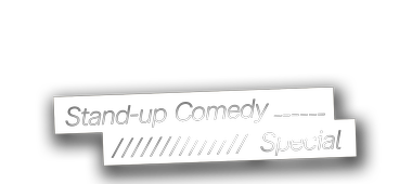 Stand-up Comedy Special 