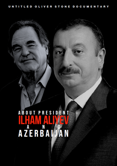 Pläne für "Oliver Stone Dokumentation" über Aserbaidschans Herrscher Ilham Aliyev.