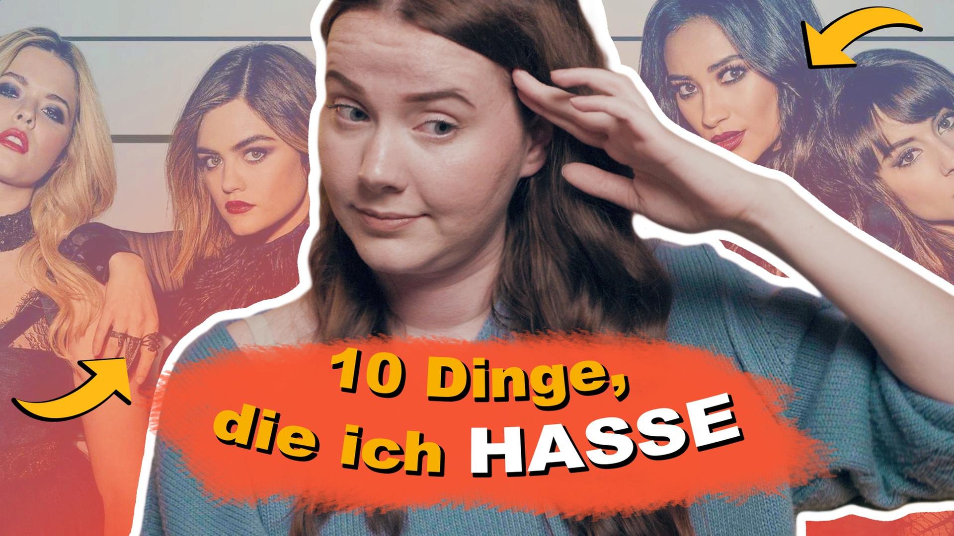 10 DINGE, die ich an PRETTY LITTLE LIARS hasse! ?