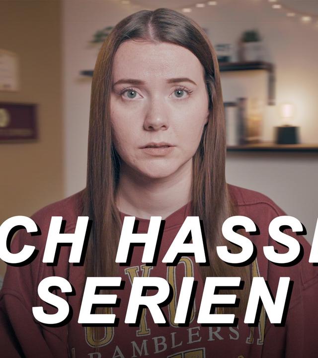 10 DINGE, die ich an SERIEN hasse ?