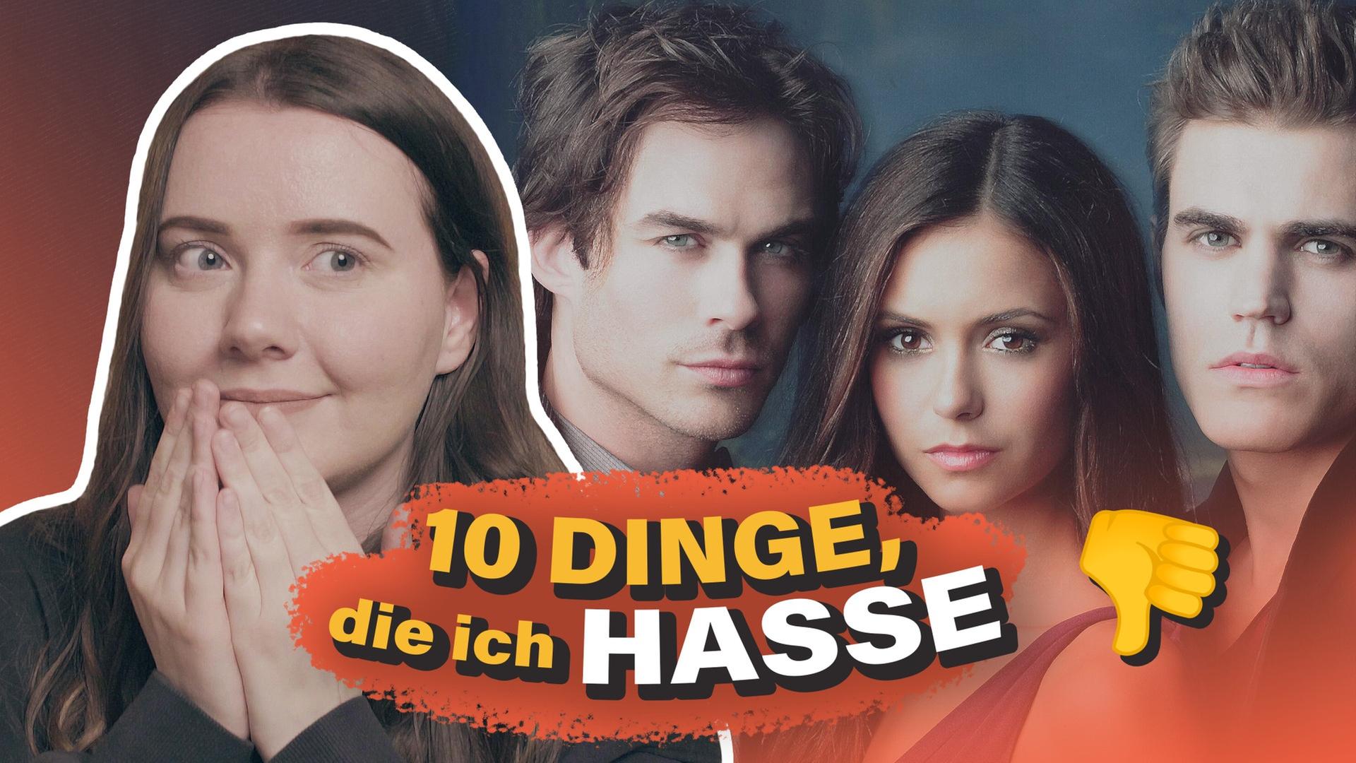 10 DINGE, die ich an THE VAMPIRE DIARIES HASSE! ?